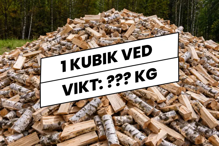 Vad väger 1 kubik ved? (1 m³ ved – vikt för björk, torr ved och stjälpt mått)